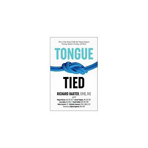 Tongue-Tied: How a Tiny String Under the Tongue Impacts Nursing, Speech, Feeding and More